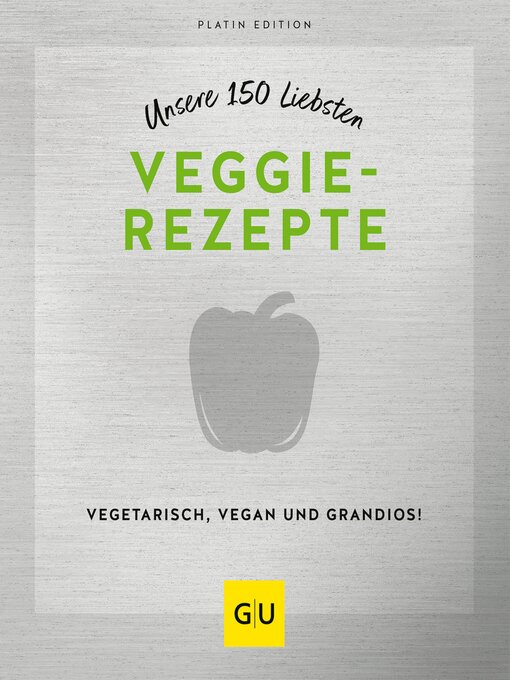 Title details for Unsere 150 liebsten Veggie-Rezepte by GU - Available